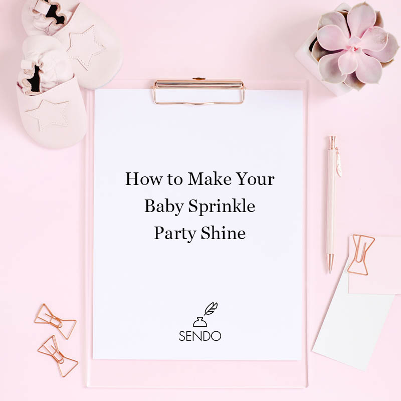 How to make your Baby Sprinkle party shine | Sendo #babysprinkle #babyshower