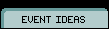 Event Ideas