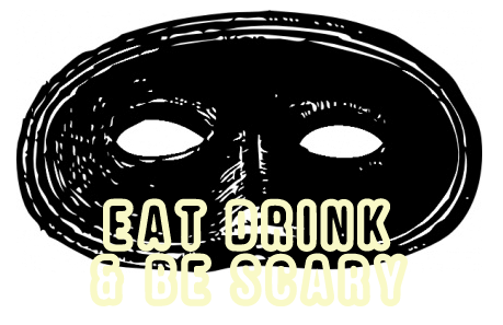 Eat Drink & Be Scary